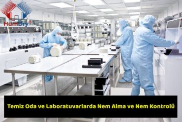 Temiz Oda – Laboratuvarlarda Nem Alma ve Nem Kontrolü